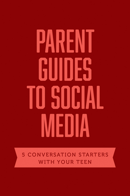 Parent Guides to Social Media: 5 Conversation Starters: Teen Fomo / Influencers / Instagram / Tiktok / Youtube (Axis) By Axis Cover Image