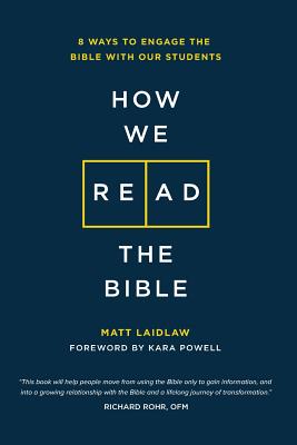 How We Read The Bible: 8 Ways to Engage the Bible With Our Students Cover Image