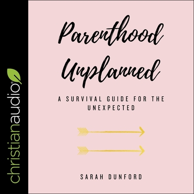Parenthood Unplanned: A Survival Guide for the Unexpected Cover Image