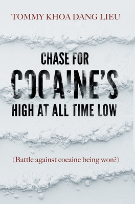 Chase for Cocaine's High at All Time Low: (Battle against cocaine being won?) Cover Image