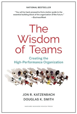 The Wisdom of Teams: Creating the High-Performance Organization Cover Image