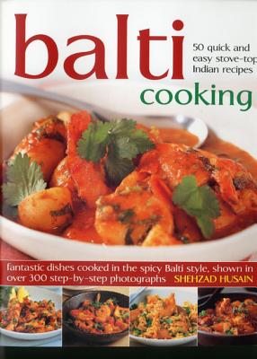 Balti Cooking: 50 Quick and Easy Stove-Top Indian Recipes Cover Image