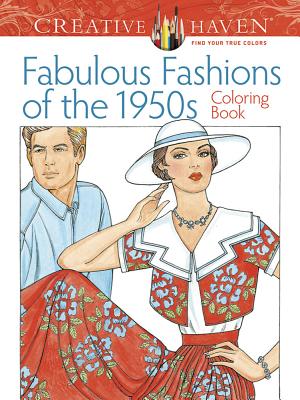 Creative Haven Fabulous Fashions of the 1950s Coloring Book Cover Image