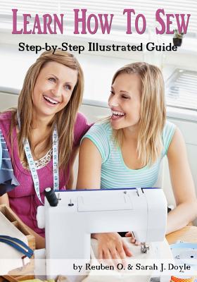 Sewing For Dummies : Guide to Learn How to Sew Step-By-Step for Beginners:  Sewing Guide (Paperback)