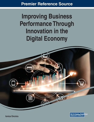 Improving Business Performance Through Innovation in the Digital Economy Cover Image