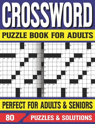 Crossword Puzzle Book For Adults: Crossword Book For Fun & Challenging Puzzle Games for Adults With Solutions of Puzzles Cover Image
