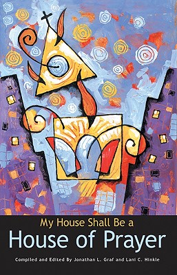 My House Shall Be a House of Prayer By Jonathan Graf, Lani Hinkle Cover Image