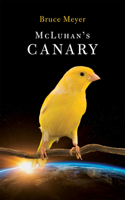 McLuhan's Canary (Essential Poets series #266) Cover Image