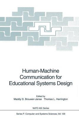 Human-Machine Communication for Educational Systems Design (NATO Asi Subseries F: #129) Cover Image