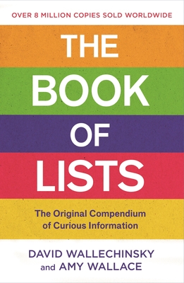 The Book of Lists: The Original Compendium of Curious Information By David Wallechinsky, Amy Wallace Cover Image