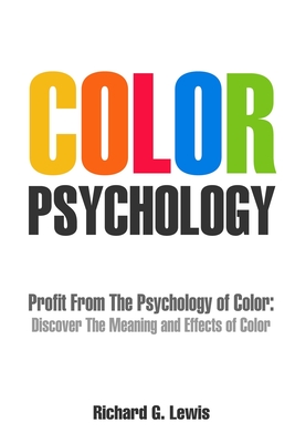 Color Me Successful, How Color Sells Your Brand: Book 1 - Color Theory  (Paperback)