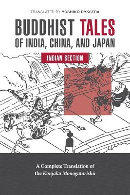 Buddhist Tales of India, China, and Japan: Indian Section By Yoshiko K. Dykstra Cover Image