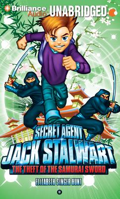 The Theft of the Samurai Sword (Secret Agent Jack Stalwart #11) By Elizabeth Singer Hunt, MacLeod Andrews (Read by) Cover Image