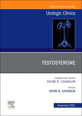 Testosterone, an Issue of Urologic Clinics: Volume 49-4 (Clinics: Internal Medicine #49) Cover Image