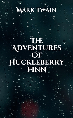 The Adventures Of Huckleberry Finn