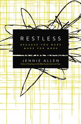 Restless: Because You Were Made for More By Jennie Allen Cover Image
