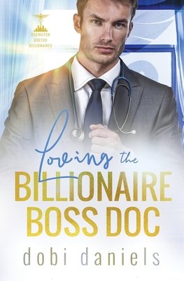 Cover for Loving the Billionaire Boss Doc