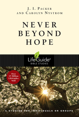 Never Beyond Hope (Lifeguide Bible Studies) By J. I. Packer, Carolyn Nystrom Cover Image
