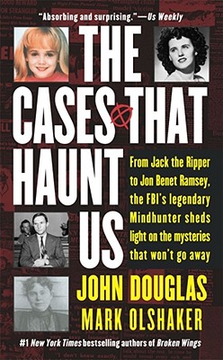 The Cases That Haunt Us By John E. Douglas, Mark Olshaker Cover Image