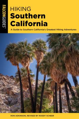 Hiking Southern California: A Guide to Southern California's Greatest Hiking Adventures, Second Edition (State Hiking Guides) Cover Image