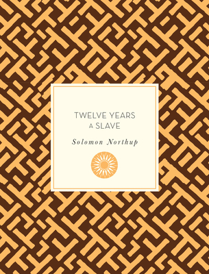 Twelve Years a Slave (Knickerbocker Classics #55)