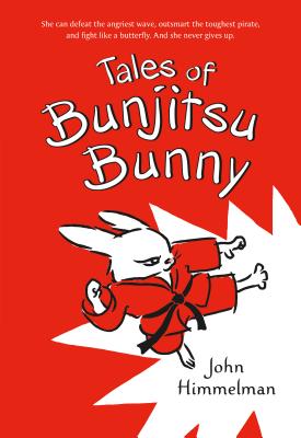 Tales of Bunjitsu Bunny By John Himmelman, John Himmelman (Illustrator) Cover Image