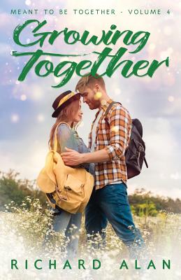 Growing Together (Meant to Be Together #4)