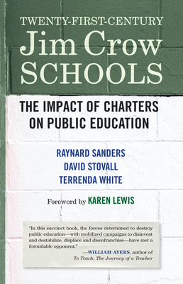 Twenty-First-Century Jim Crow Schools: The Impact of Charters on Public Education