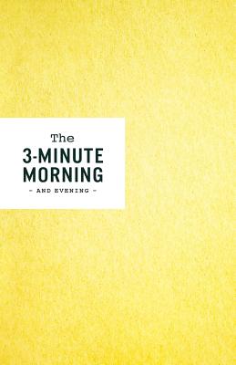 3-Minute Morning Journal: Intentions &amp; Reflections for a Powerful 