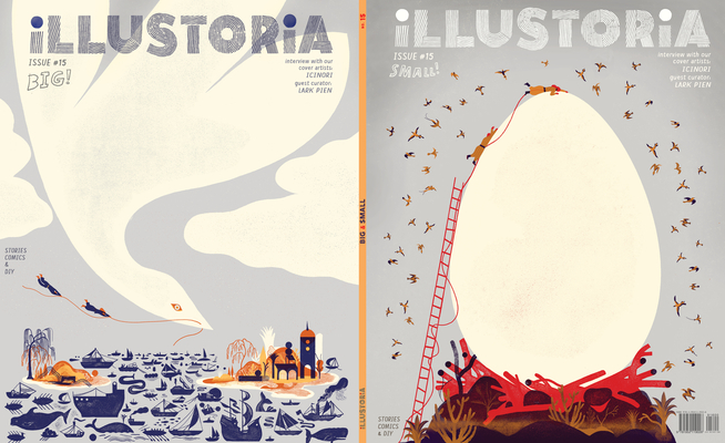 Illustoria: For Creative Kids and Their Grownups: Issue 15: Big & Small: Stories, Comics, DIY cover