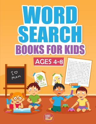 Word Search Books For Kids Ages 4-8: 1000+ Words Of Fun And Challenging Large Print Puzzles That Your Kids Would Enjoy, Made specifically for Kids 4-5 By Kenny Jefferson Cover Image