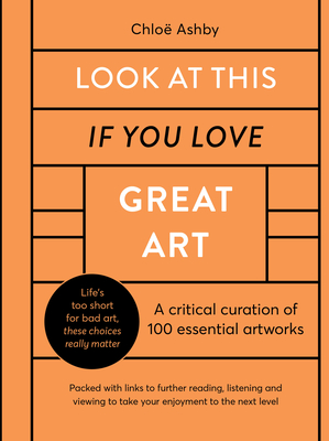 Cover for Look At This If You Love Great Art