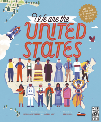 We Are the United States: Meet the People Who Live, Work, and Play Across the USA (The 50 States)