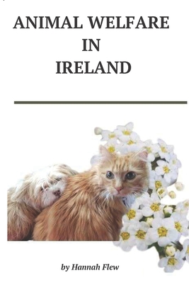 Animal Welfare in Ireland: Animal Care Cover Image