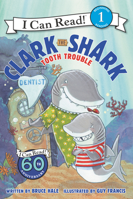 Clark the Shark: Tooth Trouble (I Can Read Level 1)