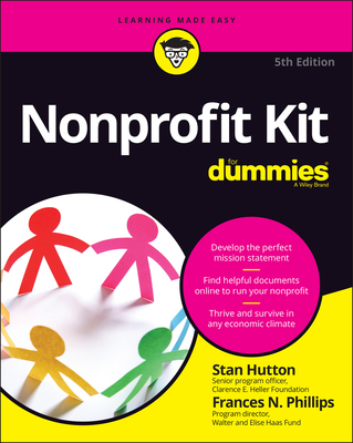 Nonprofit Kit for Dummies (For Dummies (Lifestyle)) By Stan Hutton, Frances N. Phillips Cover Image