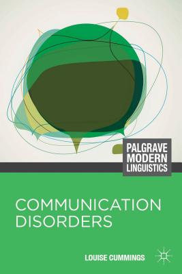 Communication Disorders (Modern Linguistics) By Louise Cummings Cover Image