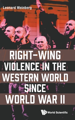 Right-Wing Violence in the Western World Since World War II Right-Wing Violence in the Western World Since World War II cover