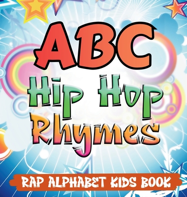 ABC Hip Hop Rhymes: Rap Alphabet Kids Book Independent Bookstore