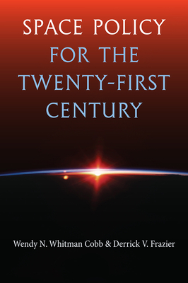 Space Policy for the Twenty-First Century Cover Image
