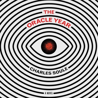 The Oracle Year Lib/E By Charles Soule, Charlie Thurston (Read by) Cover Image