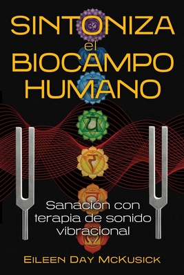 Sintoniza el biocampo humano: Sanación con terapia de sonido vibracional Cover Image