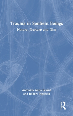 Trauma in Sentient Beings: Nature, Nurture and Nim Cover Image