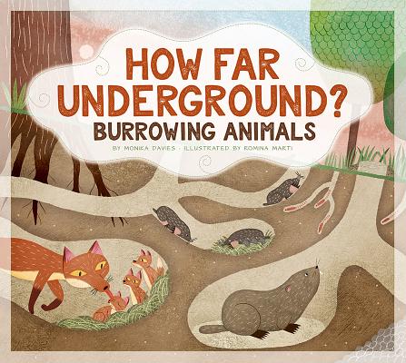 How Far Underground?: Burrowing Animals (Animals Measure Up)
