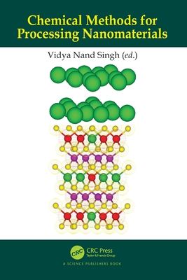 Chemical Methods for Processing Nanomaterials By Vidya Nand Singh (Editor) Cover Image