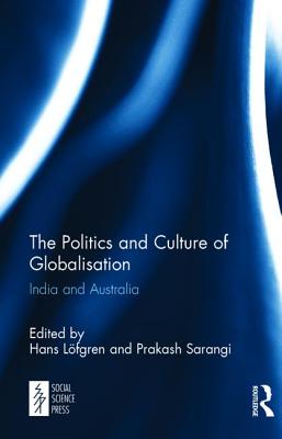 The Politics and Culture of Globalisation: India and Australia Cover Image