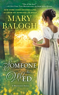 Someone to Wed: Alexander's Story (The Westcott Series #3) By Mary Balogh Cover Image