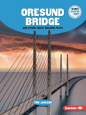 Oresund Bridge and Other Great Building Feats Cover Image