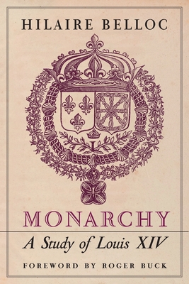 Monarchy: A Study of Louis XIV Cover Image