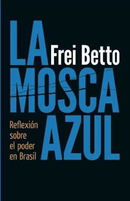 La Mosca Azul: Reflexión Sobre El Poder En Brasil Cover Image